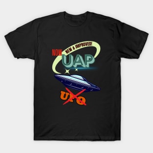 New and Improved! UAP > UFO T-Shirt